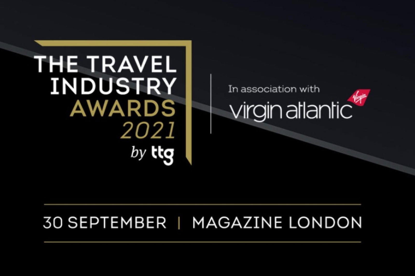 The Travel Industry Awards 2021 by TTG will take place at Magazine London on 30 September