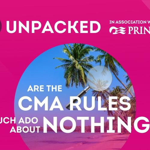 Episode 22 of TTG's Unpacked podcast explores the latest CMA guidance