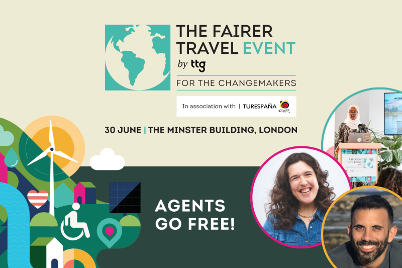 An event graphic with an illustrative landscape of a wind turbine, solar panel, and buildings. It features the event title: "The Fairer Travel Event by ttg FOR THE CHANGEMAKERS," in association with TURESPAÑA. Large text reads: "AGENTS GO FREE!" Also shown is the date: "30 June," the location: "The Minster Building, London," and photos of three speakers.